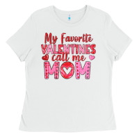 My Favorite Valentine Call Me Mom Ladies Tee | Teevron