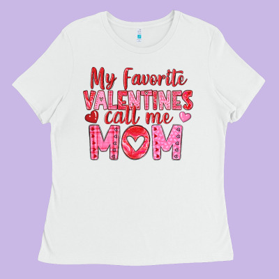 Ladies Tee my favorite valentine call me mom