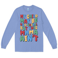 Colony Blue my child may be non verbal but this mama ain't Long Sleeve Tee - MaliasSmallBusiness