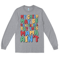 Heather Grey my child may be non verbal but this mama ain't Long Sleeve Tee - MaliasSmallBusiness