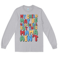 Moon Dust my child may be non verbal but this mama ain't Long Sleeve Tee - MaliasSmallBusiness