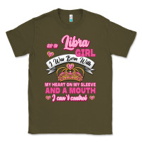 Army Green As A Libra Girl I Was Born With My Heart On My Sleeve And A Mouth Classic Tee - Jasminsmagicworld