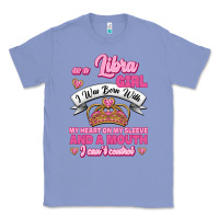 Colony Blue As A Libra Girl I Was Born With My Heart On My Sleeve And A Mouth Classic Tee - Jasminsmagicworld