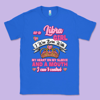 As A Libra Girl I Was Born With My Heart On My Sleeve And A Mouth Classic Tee Designed By Jasminsmagicworld