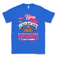 True Royal As A Libra Girl I Was Born With My Heart On My Sleeve And A Mouth Classic Tee - Jasminsmagicworld