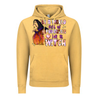 Vintage Mustard in a world full of princesses be a witch Vintage Hoodie - BundleAndBundleShop