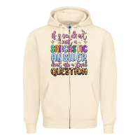 Sandshell if you don't want sarcastic answer Zipper Hoodie - MaliasSmallBusiness