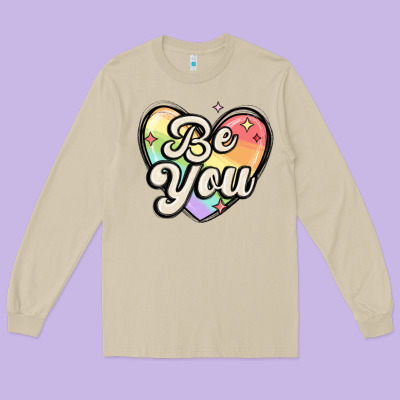 Be You Long Sleeve Tee Designed By Maliassmallbusiness