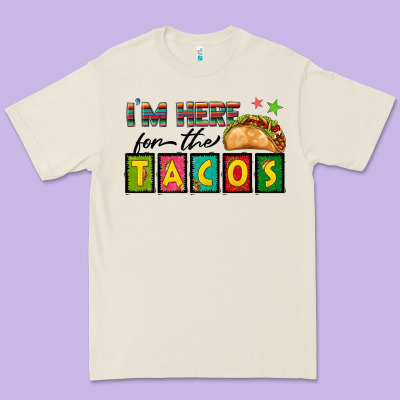 I'm Here For The Tacos Premium Tee Designed By Texasbilliewilder