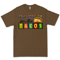 Cacao I'm Here For The Tacos Premium Tee - texasbilliewilder
