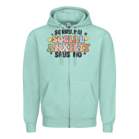 Seafoam sorry my social anxiety says no Zipper Hoodie - MaliasSmallBusiness