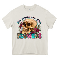 Cream find someone who grows flowers Heavy Core Tee - Zillion Design Studio