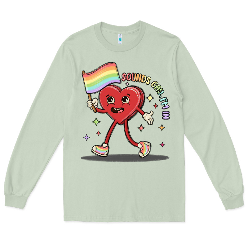 Sounds Gay I'm In Long Sleeve Tee by MaliasSmallBusiness | Teevron
