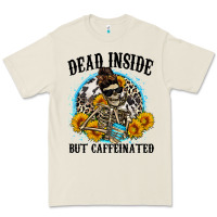 Dead Inside But Caffeinated Premium Tee | Teevron