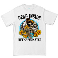 White dead inside but caffeinated Premium Tee - Zillion Design Studio