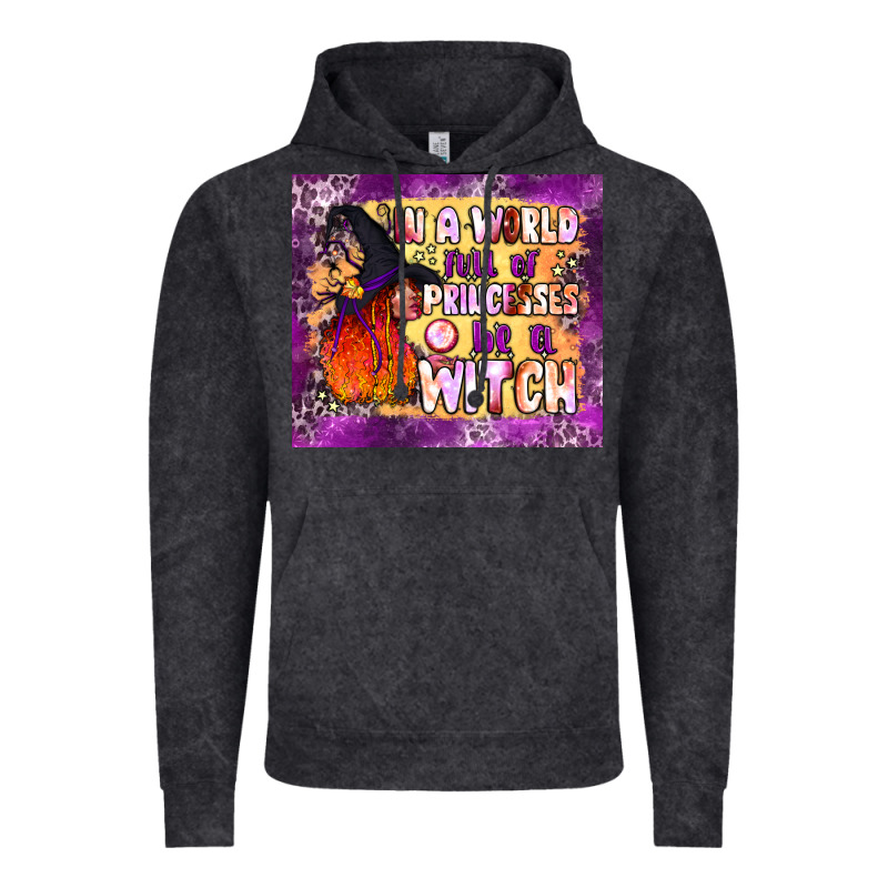 In A World Full Of Princesses Be A Witch Tumbler Vintage Hoodie by BundleAndBundleShop | Teevron