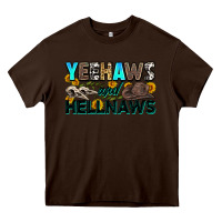 Chocolate Brown yeehaws and hellnaws Heavy Core Tee - Zillion Design Studio