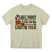 Mossy last night we let the liquor talk Heavy Core Tee - Zillion Design Studio