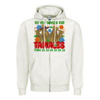Oatmeal Heather tis the season for tamales tama la la la la la la Zipper Hoodie - MaliasSmallBusiness