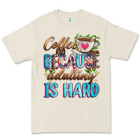Bone coffee because adulting is hard Premium Tee - Zillion Design Studio