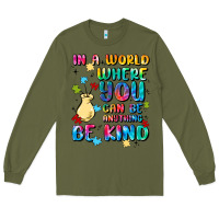 Army Green in a world where you can be anything Long Sleeve Tee - MaliasSmallBusiness