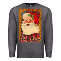 Charcoal Heather Behave Santa Premium Sweatshirt - Bettercallsaul