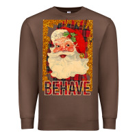 Chestnut Behave Santa Premium Sweatshirt - Bettercallsaul