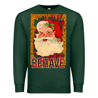 Sports Green Behave Santa Premium Sweatshirt - Bettercallsaul