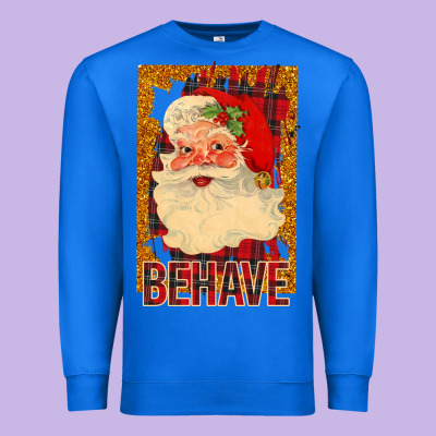 Behave Santa Premium Sweatshirt Designed By Bettercallsaul