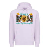 Lilac Being a Mom Makes My Life Complete Premium Hoodie - texasbilliewilder