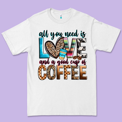 All You Need Is Love And A Good Cup Of Coffee Premium Tee Designed By Zillion Design Studio