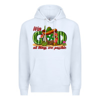 White With God All Things Are Possible Mexico Premium Hoodie - texasbilliewilder
