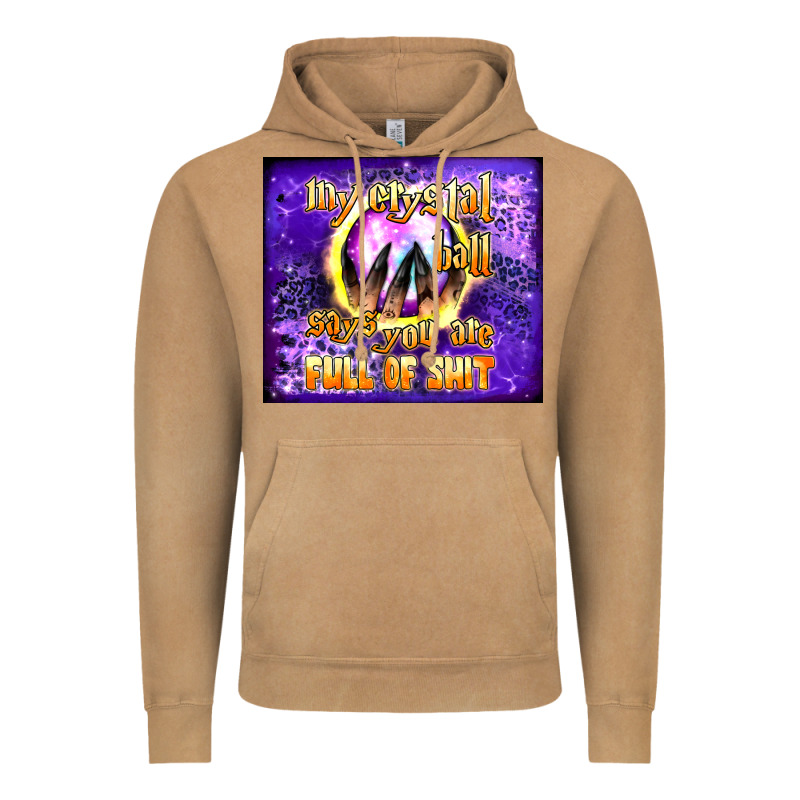 My Crystal Ball Says You Are Full Of Shit Tumbler Vintage Hoodie by BundleAndBundleShop | Teevron
