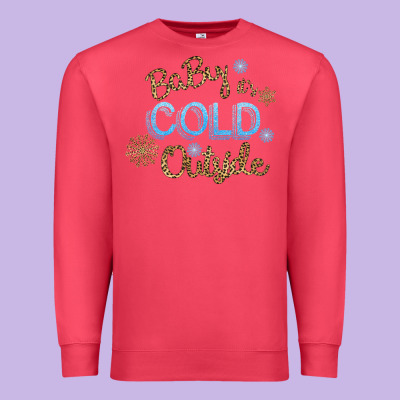 Baby It S Cold Outside Premium Sweatshirt Designed By Bettercallsaul