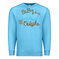 Ocean Blue Baby It s Cold Outside Premium Sweatshirt - Bettercallsaul