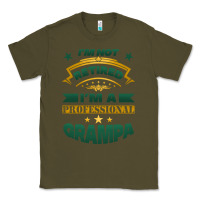Army Green i'm not retired i'm a professional grampa Classic Tee - Jasminsmagicworld