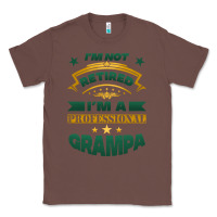 Chestnut i'm not retired i'm a professional grampa Classic Tee - Jasminsmagicworld