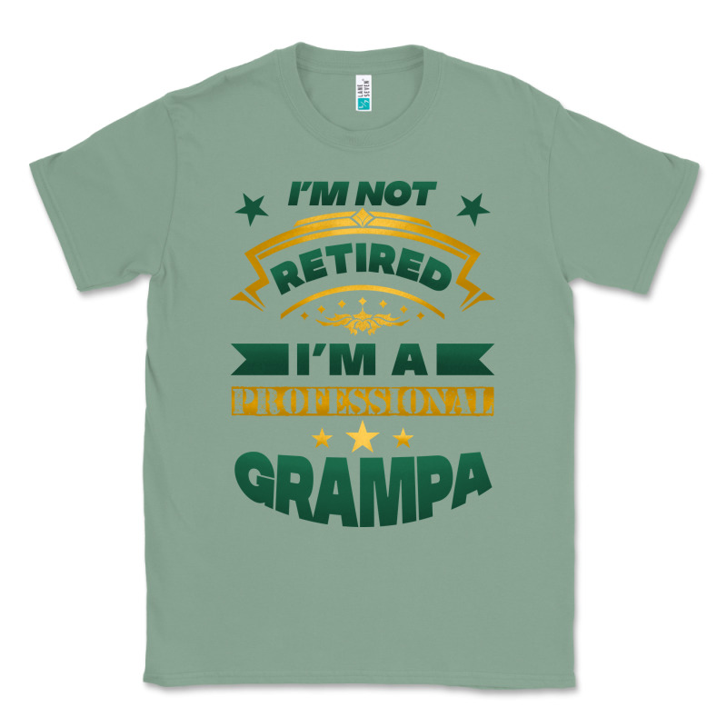 I'm Not Retired I'm A Professional Grampa Classic Tee by Jasminsmagicworld | Teevron