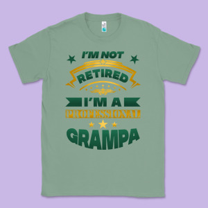 I'm Not Retired I'm A Professional Grampa Classic Tee Designed By Jasminsmagicworld
