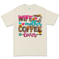 Wife Mother Coffee Lover Premium Tee | Teevron