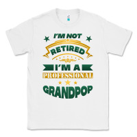 White i'm not retired i'm a professional grandpop Classic Tee - Jasminsmagicworld