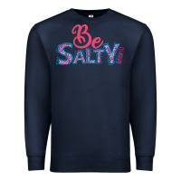 Navy Be Salty Premium Sweatshirt - Bettercallsaul