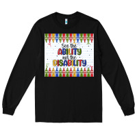 Black see the ability not the disability Long Sleeve Tee - MaliasSmallBusiness