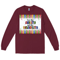 See The Ability Not The Disability Long Sleeve Tee | Teevron