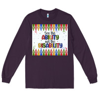 Plum see the ability not the disability Long Sleeve Tee - MaliasSmallBusiness
