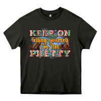 Asphalt keep on telling yourself i'm not pretty Heavy Core Tee - Zillion Design Studio