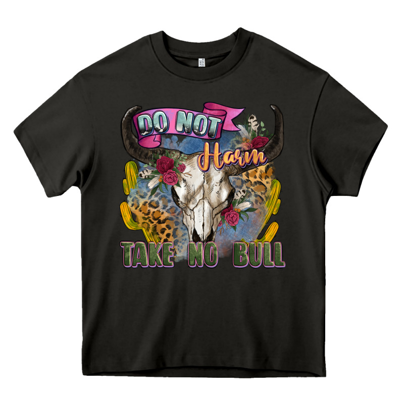 Do Not Harm Take No Bull Cow Skull Heavy Core Tee by Zillion Design Studio | Teevron