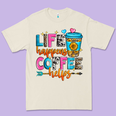 Life Happens Coffee Helps Premium Tee Designed By Zillion Design Studio