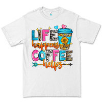 White life happens coffee helps Premium Tee - Zillion Design Studio