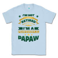 Dusty Blue i'm not retired i'm a professional papaw Classic Tee - Jasminsmagicworld